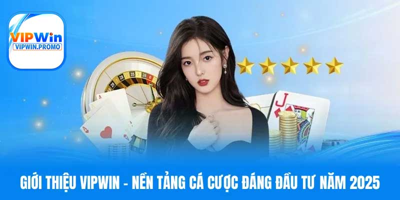 Giới thiệu nhà cái Vipwin uy tín và chất lượng