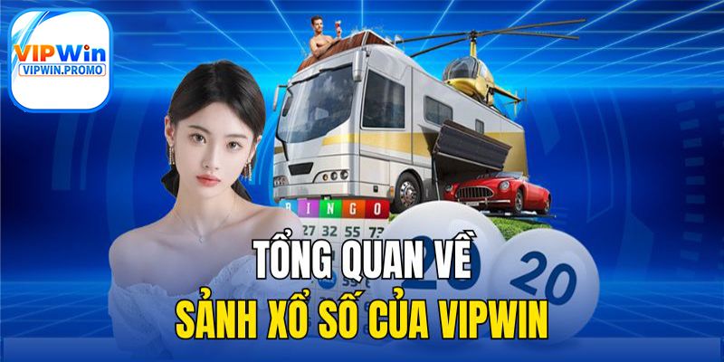 Giới thiệu sân chơi số 1 - xổ số VIPWIN