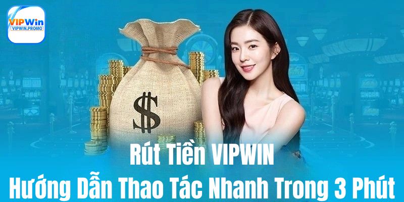 rut-tien-vipwin-anh-dai-dien
