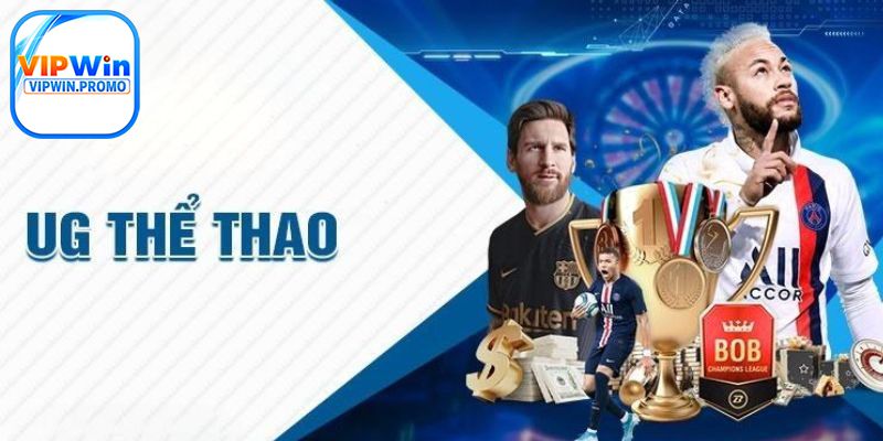 UG Thể Thao - Sảnh cược liên kết cùng nhà cái VIPWIN