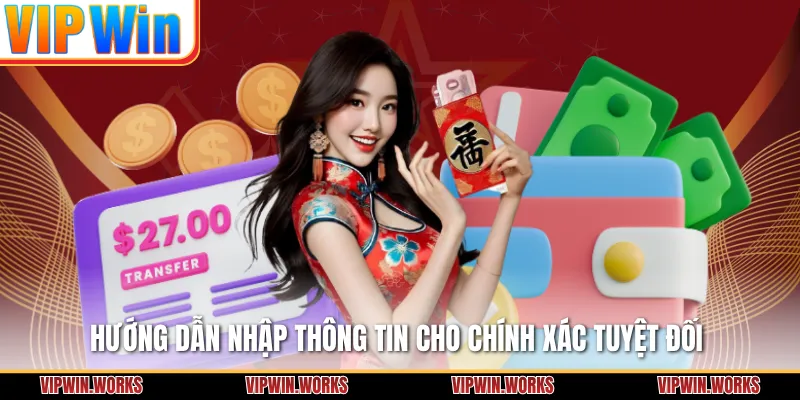 Hướng dẫn nhập thông tin cho chính xác tuyệt đối 